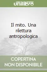A Buon Prezzo Il mito. Una rilettura antropologica