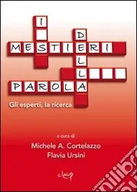 I mestieri della parola. Gli esperti, la ricerca Prezzo Scontato