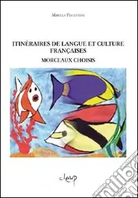 Offerta Speciale Itineraire de langue et culture française. Morceaux choisis