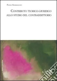 Promozione Contributo teorico giuridico allo studio del contraddittorio