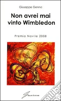 Ultima Occasione Non avrei mai vinto Wimbledon