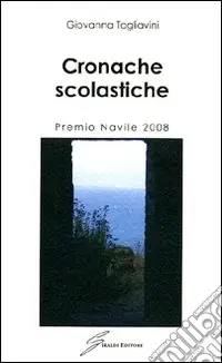 Cronache scolastiche. Premio Navile 2008 Soddisfatti O Rimborsati
