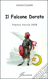 Nuova Collezione Il falcone dorato. Premio Navile 2008