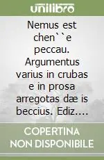 Nemus est chen``e peccau. Argumentus varius in crubas e in prosa arregotas dæ is beccius. Ediz. italiana Promo Stagionale