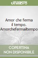 Amor che ferma il tempo. Amorchefermailtempo Sconto