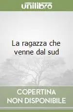Offerta La ragazza che venne dal sud
