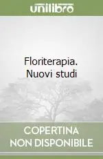Popolare Floriterapia. Nuovi studi