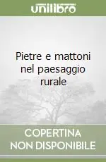 Pietre e mattoni nel paesaggio rurale Occasione Imperdibile