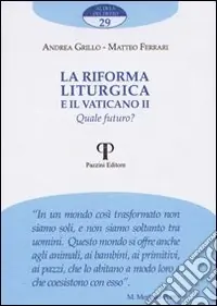 La riforma liturgica e il Vaticano II. Quale futuro? Offerta Del Giorno