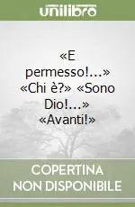 «E permesso!...» «Chi è?» «Sono Dio!...» «Avanti!» Promozione Esclusiva
