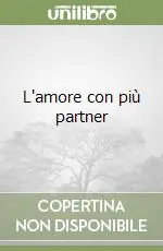 L‘amore con più partner Reso Gratuito