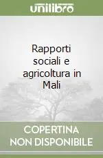 Rapporti sociali e agricoltura in Mali Affare