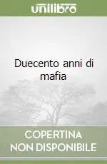 Duecento anni di mafia Più Venduto