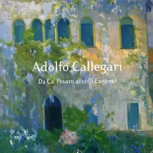 Ultima Occasione Adolfo Callegari da Ca‘ Pesaro ai colli Euganei