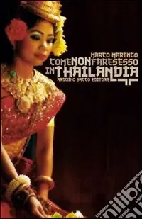 Come non fare sesso in Thailandia Professionale