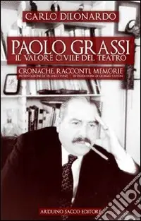 Paolo Grassi. Il valore civile del teatro Nuova Collezione