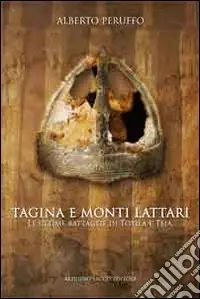 Tagina e i monti Lattari. Le ultime battaglie di Tofila e Teia Direttamente Dal Produttore