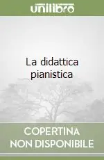 Compra Adesso La didattica pianistica
