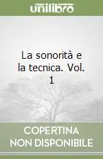 Soddisfatti O Rimborsati La sonorità e la tecnica. Vol. 1