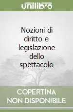 Ultima Occasione Nozioni di diritto e legislazione dello spettacolo