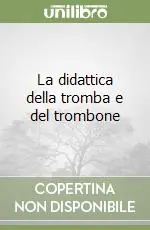 La didattica della tromba e del trombone A Buon Prezzo