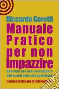 Manuale pratico per non impazzire Spedito Oggi