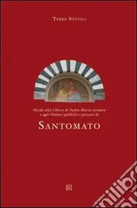 Compra Oggi Stesso Guida alla Chiesa di Santa Maria Assunta, Santomato