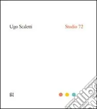 Compra Online Ugo Scaletti. Studio 72. Ediz. italiana e inglese