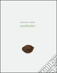 Francesco Carone Maelstöm. Ediz. italiana e inglese Offerta