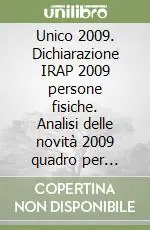 Promo Stagionale Unico 2009. Dichiarazione IRAP 2009 persone fisiche. Analisi delle novità 2009 quadro per quadro