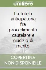 Promozione La tutela anticipatoria fra procedimento cautelare e giudizio di merito