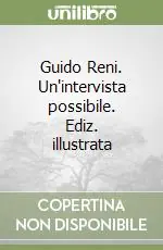 Guido Reni. Un‘intervista possibile. Ediz. illustrata Promo Stagionale