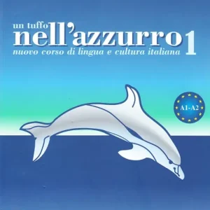 Saldi Un tuffo nell‘azzurro. Nuovo corso di italiano per stranieri. Vol. 1