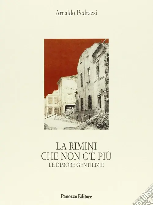 La Rimini che non c‘è più. Le dimore gentilizie Subito Disponibile