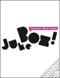 Juke box! Suoni vissuti, diffuse emozioni A Buon Prezzo