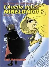L‘anello del nibelungo. Vol. 7 Ultime Pezzi