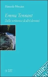 Emma Tennant. Della scrittura e di altri demoni Professionale