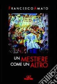 Un mestiere come un altro Di Tendenza