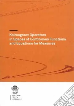 Prezzo Conveniente Kolmogorov operators in spaces of continuous functions and equations for measures