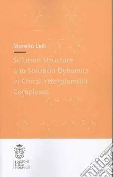 Scelto Dai Clienti Solution structure and solution dynamics in chiral ytterbium (III) complexes
