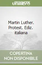 Martin Luther. Protest. Ediz. italiana Miglior Prezzo