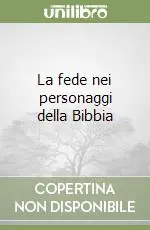 Spedizione Espresso La fede nei personaggi della Bibbia