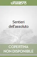 Subito Disponibile Sentieri dell‘assoluto