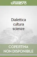 Offerta Limitata Dialettica cultura scienze