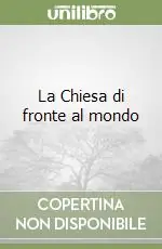 La Chiesa di fronte al mondo Must-Have