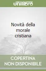 Saldi Novità della morale cristiana