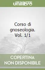 Saldi Corso di gnoseologia. Vol. 1/1