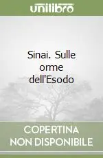 Sinai. Sulle orme dell‘Esodo Occasione
