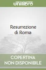 Promozione Esclusiva Resurrezione di Roma