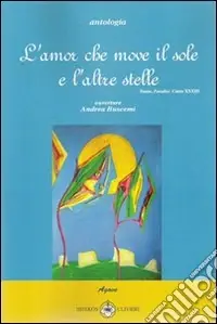 Ultimissimo Modello Amor che move il sole i l‘altre stelle